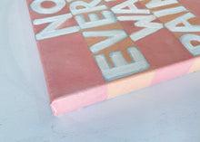 Load image into Gallery viewer, Not Everybody Wants Paintings of Flowers